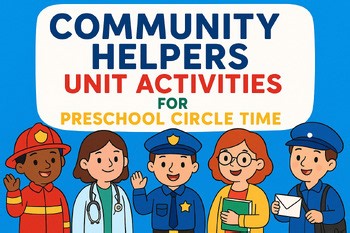 Community Helpers Unit Activities Lesson Plans for Preschool PreK Circle Time