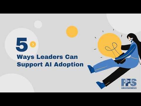 5 Ways Leaders Can Support AI Adoption