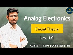 Circuit theory Analog Electronics- 1 Video Lecture | Crash Course for IIT JAM Physics