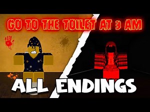Go To The Toilet At 3 AM - ALL Endings [Roblox]