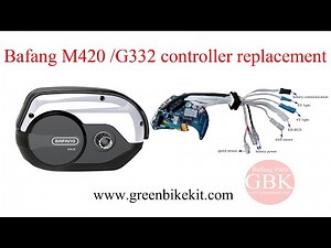 how to replace Bafang M420 /G332 Motor controller