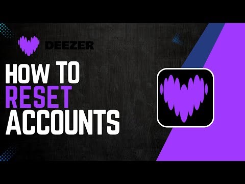 How To Reset Your Deezer Account