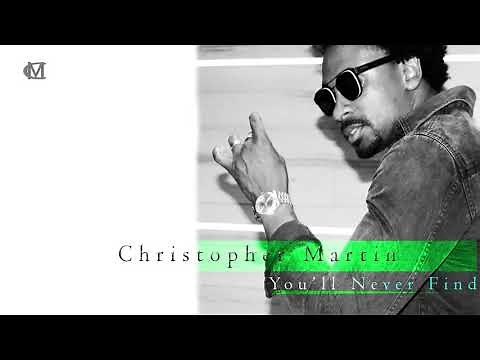 Christopher Martin - You'll Never Find | Official Audio