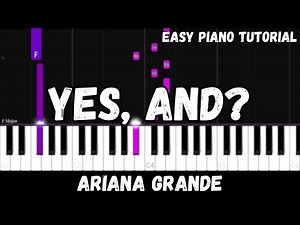Ariana Grande - Yes, and? (Easy Piano Tutorial)