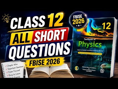 Class 12 Physics| Chapter 1 | All Short Questions | Solved | Fbise 2026