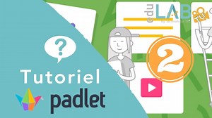 Tutoriel 7 : Padlet (épisode 2) - VideoTutoriels