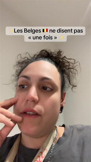 Les Belges ne disent pas « une fois » : explication courte