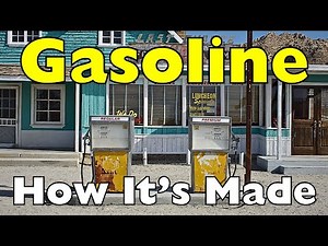 How Is Gasoline Made?
