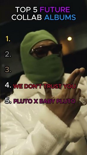 🔥 Top 5 Future Collab Albums of All Time | WATTBA, Pluto x Baby Pluto & More 🚀🎵