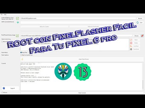 Root con PixelFlasher para Pixel 7, 7pro, 7a, 6a, 6, Pixel 6 pro, (todos los pixel) en español.