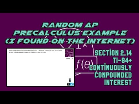 AP Precalculus Section 2.14 Example: TI-84+ to Solve for Time for Continuously Compounded Interest