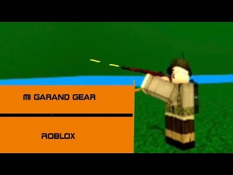 M1 Garand Gear ~ Roblox