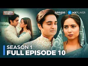 Pati Patni Aur Woh Season 1 Full Episode 10 | Anant Vidhat, Riya Sen | Web Series | Amazon MX Player
