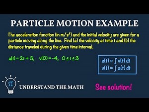 Particle Motion Example | Finding Velocity and Distance Using Integration
