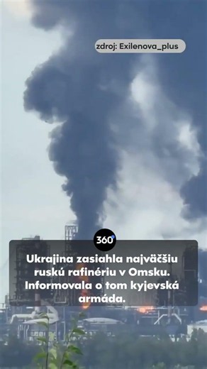 Ukraine hits Russia's largest oil refinery in Omsk. The Kyiv military reported the strike. Refinery