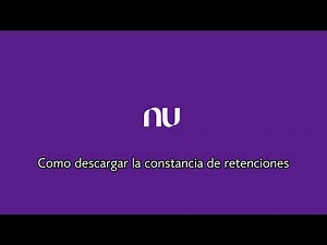 Nu - 2025 - Como obtener la constancia de retenciones de inversiones