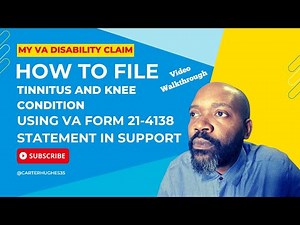 My VA Disability Claim: How to File Using a 21-4138 for Tinnitus and Knee