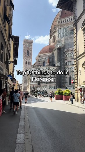 Top 10 Things to Do in Florence: Must-See Attractions in Italy's Cultural Gem!