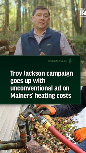 10/12 Troy Jackson's campaign goes up with an unconventional ad on Mainers’ heating costs #maine #MEpolitics #republican #democrat #bangormaine