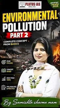 Environmental Pollution Part 2 by Samishta Ma’am | Complete Basics Explained | Plutus IAS
