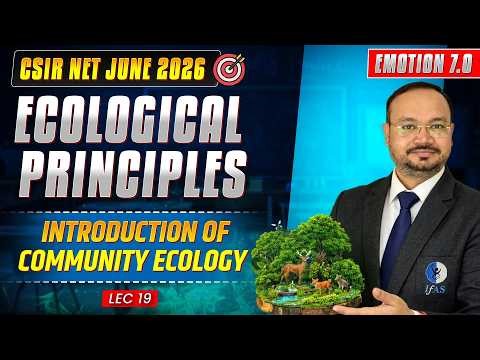 Introduction Of Community Ecology | Ecological Principles | CSIR NET June 2026 | Lec-19 | IFAS