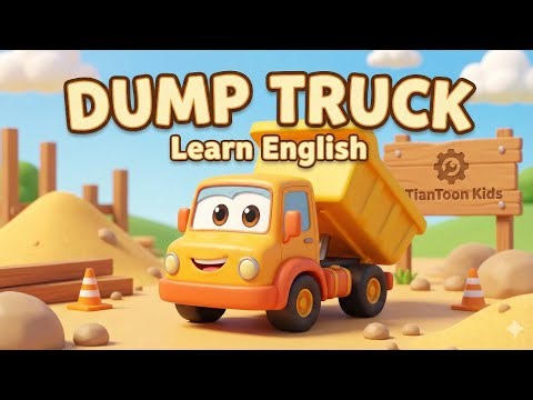Meet the Dump Truck 🚛 | Learn English for Kids | TianToon Kids