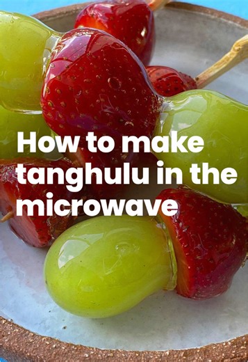 How to Make Tanghulu in the Microwave Quickly