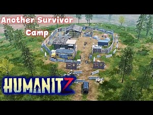 Another Survivor Camp. | HumanitZ Gameplay EP35