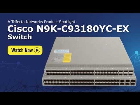 Cisco Nexus N9K-C93180YC-EX | Product Spotlight