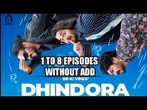 Dhindora episode 1 to 8 full without add and 1080p quality #bbkivines #Dhindora