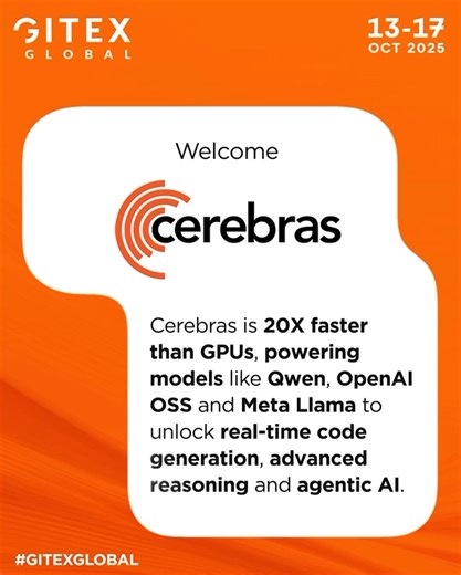 Cerebras is pushing the boundaries of AI computing with the world’s largest chip, the Wafer-Scale Engine 3, powering some of the most advanced AI models globally. Connect with them at GITEX GLOBAL 2025 to see how they are shaping the future of AI and supercomputing. 🎟 Secure your pass now: https://bit.ly/3UgOUbt 📅 13–17 Oct 2025 📍 Dubai World Trade Centre 🔗 gitex.com #GITEXGLOBAL #GITEXUNIVERSE #ExpandNorthStar #GITEXCyberValley #GQX #SuperDataCentres #PhysicalAi #AiSemicon #DigiHealth #Aifo