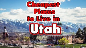 10 Cheapest Places in UTAH to Buy a Home (Nice Places)