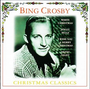 Bing Crosby - Christmas Classics