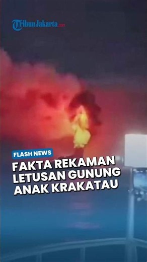 Heboh Narasi Letusan Gunung Anak Krakatau Terekam dari Kapal, Petugas Buka Fakta Sebenarnya: Hoaks!