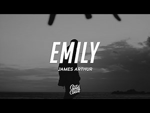 James Arthur - Emily (Lyrics)