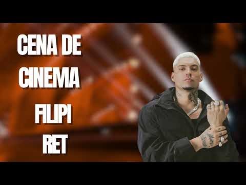 FILIPE RET - FILIPE RET CENA DE CINEMA