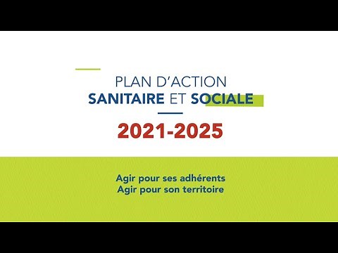 Le Plan d'Action Sanitaire et Sociale 2021-2025