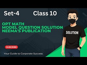 Set-4 Opt math || class 10 Neema's publication 10-sets 2082 solution 💗💗