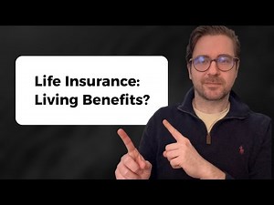 What Is Life Insurance With Living Benefits?