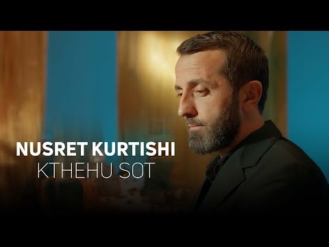 Nusret Kurtishi - Kthehu sot