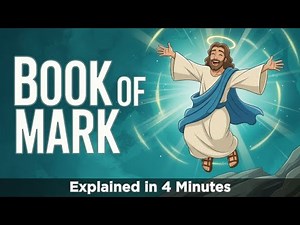 Gospel of Mark in a Nutshell: Explained In 4 Minutes