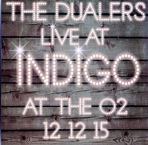 The Dualers - Live At Indigo At The O2 12 12 15