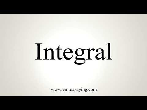 How To Pronounce Integral