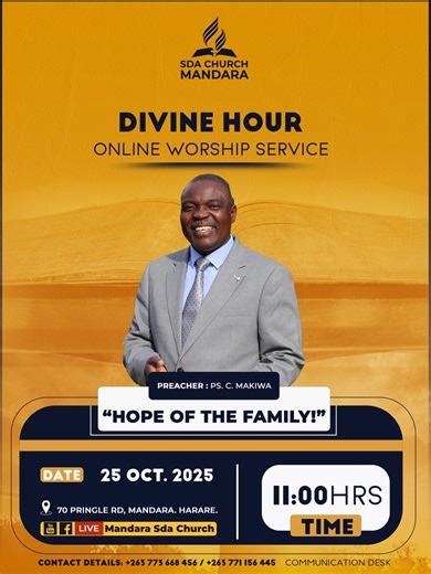 Mandara SDA Church || 25 OCT. 2025 || Time 11:00am || Divine Hour || Ps. C. Makiwa || Hope of the Family || | Mandara Seventh-Day Adventist Church