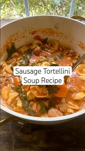 Creamy Sausage Tortellini Soup Recipe (Quick & Easy!)