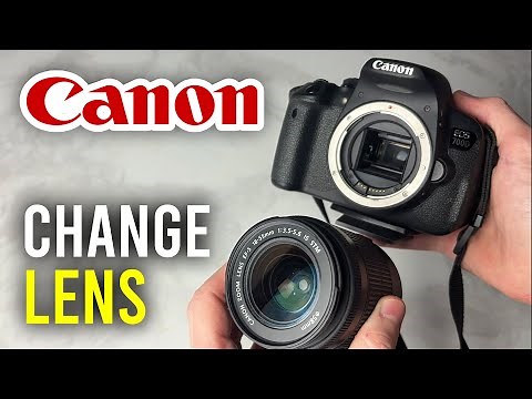 How To Change Lens On A Canon Camera - Full Guide