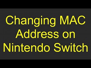 Changing MAC Address on Nintendo Switch