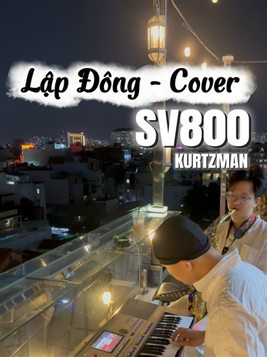 Giai Điệu Chill Với Đàn Organ Kurtzman SV800