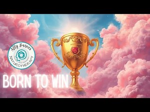 Born to Win- Hypnosis