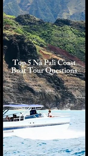 Top 5 Questions When Booking a Nā Pali Coast Boat Tour 🛥️